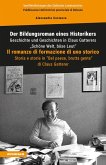 Der Bildungsroman eines Historikers - Il romanzo di formazione di uno storico Der Bildungsroman eines Historikers - Il romanzo di formazione di uno storico