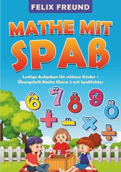 Mathe mit Spaß - Freund, Felix