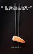 Die Sushi Welt entdecken (eBook, ePUB) - Bild 1