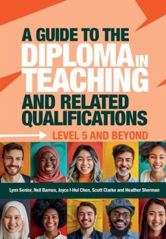 A Guide to the Diploma in Teaching and Related Qualifications - Senior, Lynn; Barnes, Neil; I-Hui Chen, Joyce