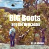 Big Boots and the Helicopter - Bild 1
