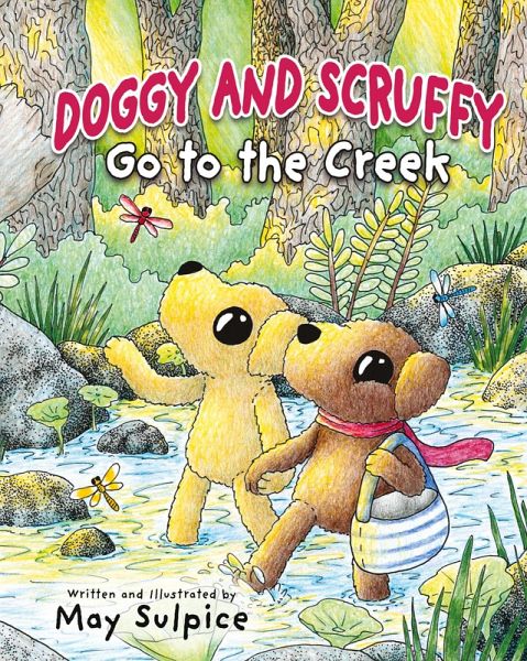 Doggy and Scruffy Go to the Creek Doggy and Scruffy Go to the Creek