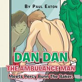 Dan Dan The Ambulance Man Meets Percy Bunn The Baker. Dan Dan The Ambulance Man Meets Percy Bunn The Baker.