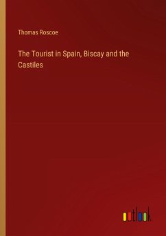 The Tourist in Spain, Biscay and the Castiles