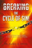 Breaking the Cycle of Sin Breaking the Cycle of Sin