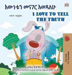 I Love to Tell the Truth (Amharic English Bilingual Book for Kids)