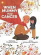 When Mummy Had Cancer - Bild 1