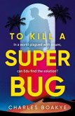 To Kill A Superbug To Kill A Superbug