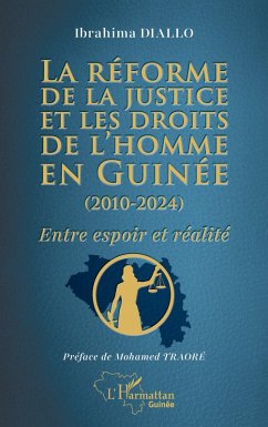 La réforme de la justice et les droits de l¿homme en Guinée (2010-2024) - Diallo, Ibrahima