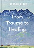 From Trauma to Healing From Trauma to Healing