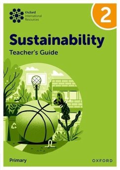 Oxford International Sustainability: Teacher's Guide 2 (Primary) - Ellenby, Jody