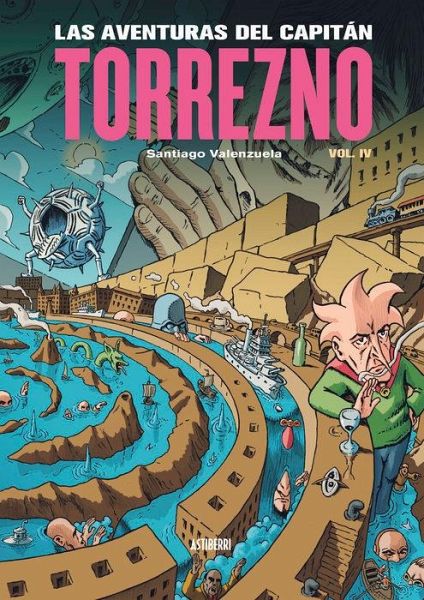 Las aventuras del Capitán Torrezno, volumen 4. Plaza Elíptica y La estrella de la mañana Las aventuras del Capitán Torrezno, volumen 4. Plaza Elíptica y La estrella de la mañana