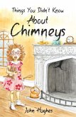 Things You Didn't Know About Chimneys Things You Didn't Know About Chimneys