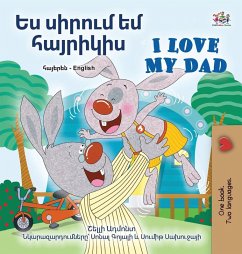 I Love My Dad (Armenian English Bilingual Children's Book) - Admont, Shelley; Books, Kidkiddos