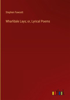 Wharfdale Lays; or, Lyrical Poems