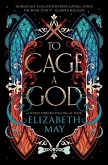 To Cage A God To Cage A God