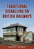 Traditional Signalling on British Railways Traditional Signalling on British Railways