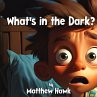 What's in the Dark? - Bild 1