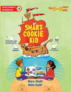 Smart Cookie Kid For 5-6 Year Olds Educational Development Workbook 16 - Khalil, Mary; Kodir, Baha
