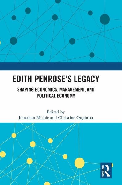 Edith Penrose's Legacy Edith Penrose's Legacy