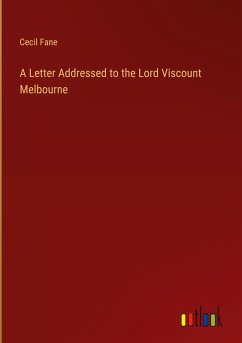 Cover A Letter Addressed to the Lord Viscount Melbourne