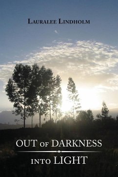 Out of Darkness into Light - Lindholm, Lauralee