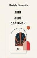 Siiri Geri Cagirmak - Könecoglu, Mustafa