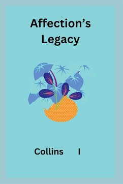 Affection's Legacy - I, Collins