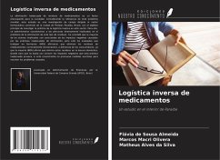 Logística inversa de medicamentos - de Sousa Almeida, Flávia; Macri Olivera, Marcos; Da Silva, Matheus Alves