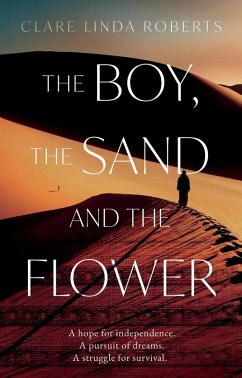 The Boy, the Sand and the Flower - Roberts, Clare Linda