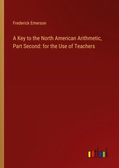 A Key to the North American Arithmetic, Part Second: for the Use of Teachers