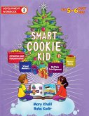Smart Cookie Kid For 5-6 Year Olds Educational Development Workbook 2 Smart Cookie Kid For 5-6 Year Olds Educational Development Workbook 2