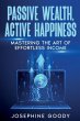 Passive Wealth, Active Happiness - Bild 1