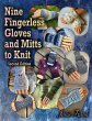Nine Fingerless Gloves and Mitts to Knit - Bild 1