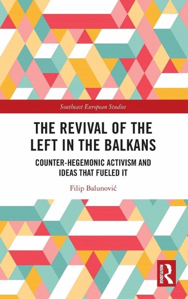 The Revival of the Left in the Balkans The Revival of the Left in the Balkans