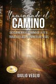 Iluminando el Camino (Spanish Edition) Iluminando el Camino (Spanish Edition)