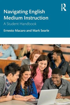 Navigating English Medium Instruction - Macaro, Ernesto (University of Oxford, UK); Searle, Mark (Lecturer in ELT in the University of Oxford Department