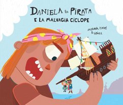 Daniela la pirata e la malvagia ciclope - Isern, Susanna