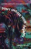 Don't Snooze Your Dreams Don't Snooze Your Dreams