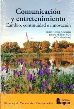 Cover Comunicación y entretenimiento: cambio, continuidad e innovación
