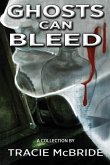 Ghosts Can Bleed