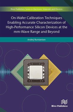 On-Wafer Calibration Techniques Enabling Accurate Characterization of High-Performance Silicon Devices at the MM-Wave Range and Beyond On-Wafer Calibration Techniques Enabling Accurate Characterization of High-Performance Silicon Devices at the MM-Wave Range and Beyond