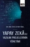 Yapay Zeka ile Yazilim Projelerinin Yönetimi Yapay Zeka ile Yazilim Projelerinin Yönetimi