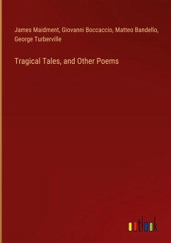 Tragical Tales, and Other Poems Tragical Tales, and Other Poems