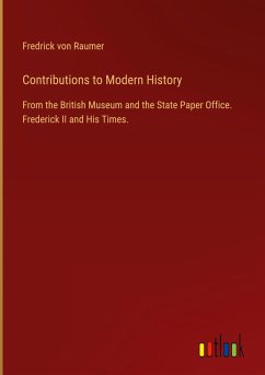 Contributions to Modern History - Raumer, Fredrick von