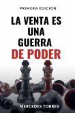 La Venta es una Guerra de Poder La Venta es una Guerra de Poder