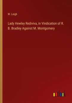 Lady Hewley Rediviva, in Vindication of R. B. Bradley Against M. Montgomery