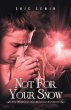 NOT FOR YOUR SNOW 2 - Bild 1