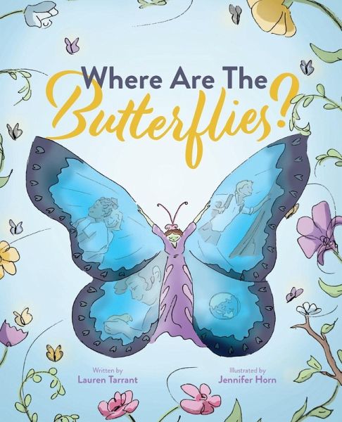 Where Are The Butterflies? Where Are The Butterflies?