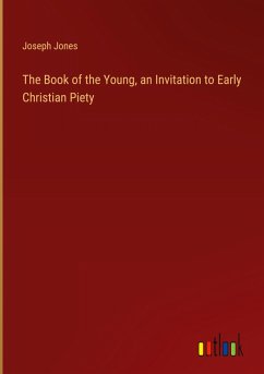 The Book of the Young, an Invitation to Early Christian Piety